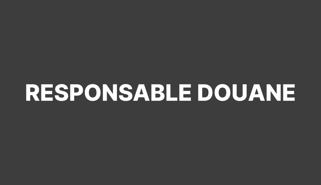 Recrutement de Responsable Douane