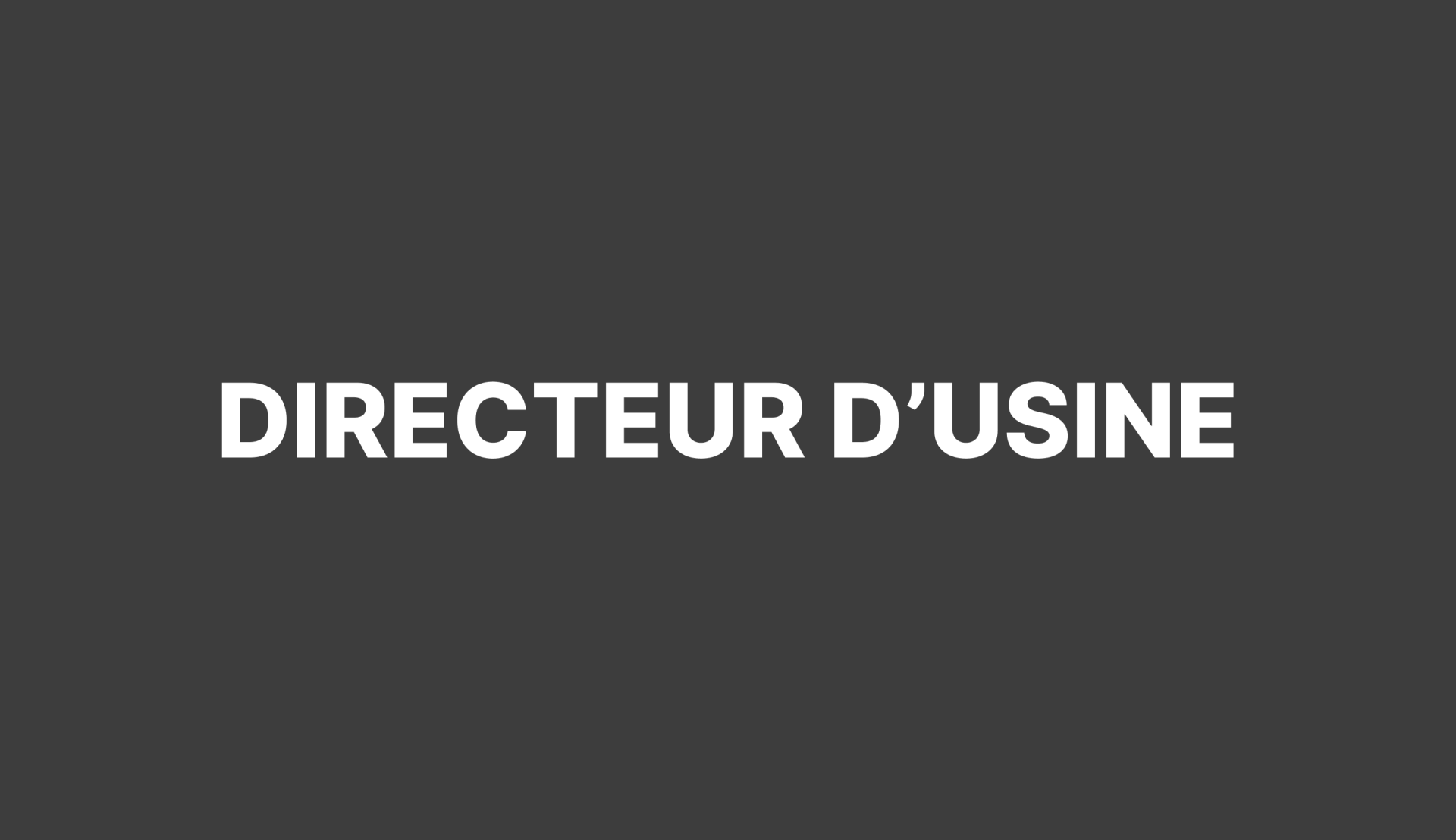 Recrutement de Directeur d’Usine