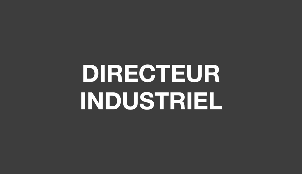 Recrutement de Directeur Industriel