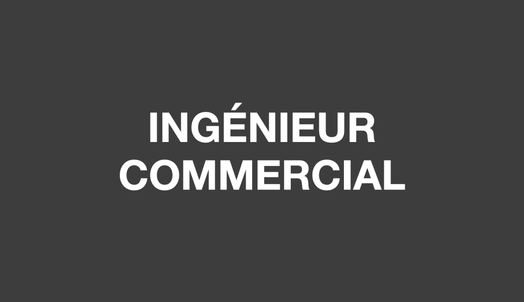 Recrutement d’Ingénieur Commercial / Business Developer